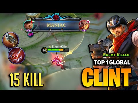 MANIAC! Clint Best 2023 [ Clint Top 1 Global Gameplay ] Enemy Killer - Mobile Legends