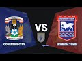 Coventry vs Ipswich Town Highlights | EFL Championship 23/24