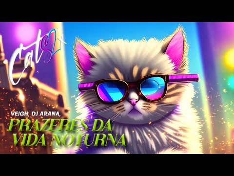 Prazeres Da Vida Noturna, VEIGH & DJ ARANHA - Speed Up