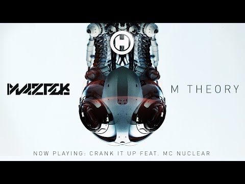 Maztek feat. MC Nuclear - Crank It Up