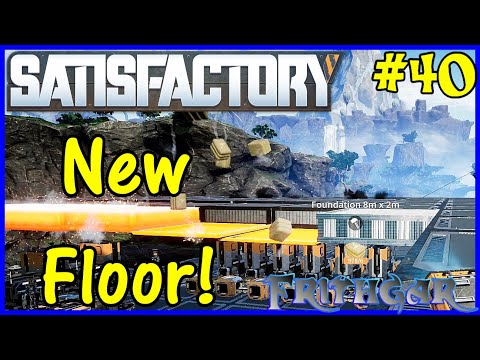 Let's Play Satisfactory #40: Big New Floor!