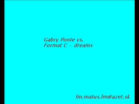Gabry Ponte vs. Format C  - dreams