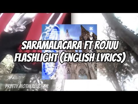 Saramalacara Ft. Rojuu - FLASHINGLIGHTS (English Lyrics)