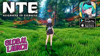 Neverness to Everness (NTE) - Global Launch Gameplay (Android/iOS)