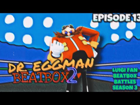 Dr. Eggman Beatbox Solo 2 - Luigi Fan Beatbox Battles Season 3