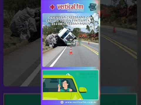 CAMINHÃO CARREGADO COM CARVÃO TOMBA E INTERDITA BR 262 EM CÓRREGO DANTA