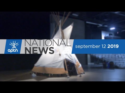 APTN National News September 12, 2019 – Elders gather in Winnipeg, Nunavut man and his machines