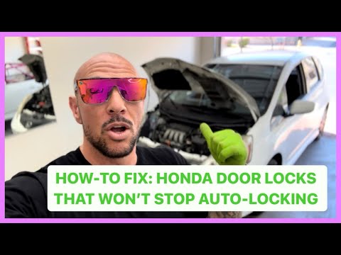 HOW-TO FIX: HONDA DOOR LOCKS THAT WON’T STOP AUTO-LOCKING (Fit, CR-V, Ridgeline, Accord, Civic)