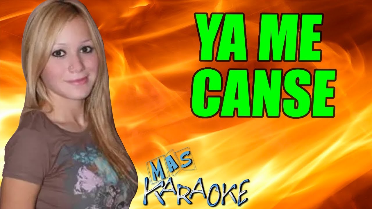 Ya Me Cansé