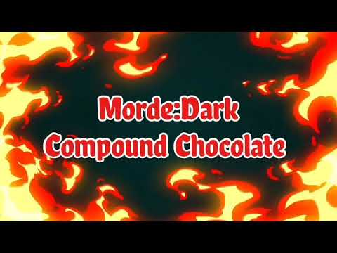 Morde's: Dark Compound Chocolate...Mello's White Compound Chocolate..Tested .6/10.