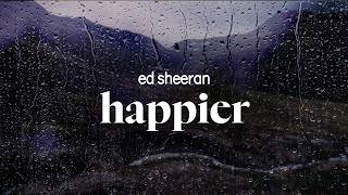 Download lagu ed sheeran - happier (lyrics) mp3