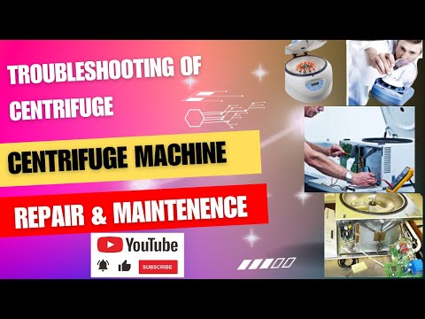 Centrifuge Troubleshooting | How To  Repair and Maintenance Centrifuge | Centrifuge Machine Working