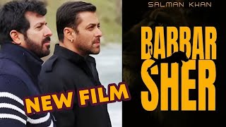 Babbar Sher | Salman Khan और Kabir Khan के अगली फिल्म | बड़ा धमाका