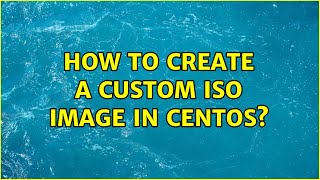 How to create a custom ISO image in CentOS