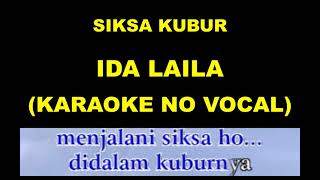 Download lagu SIKSA KUBUR - IDA LAILA (KARAOKE NO VOCAL) mp3