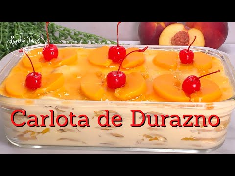 Carlota de Durazno | Marquesa de Durazno | Postre Frío