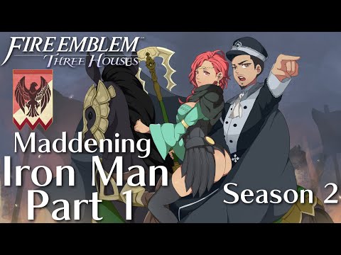 Fire Emblem: Three Houses Iron Man Season 2 - CF Route  (Maddening Mode) - Part 1 - Redemption Arc