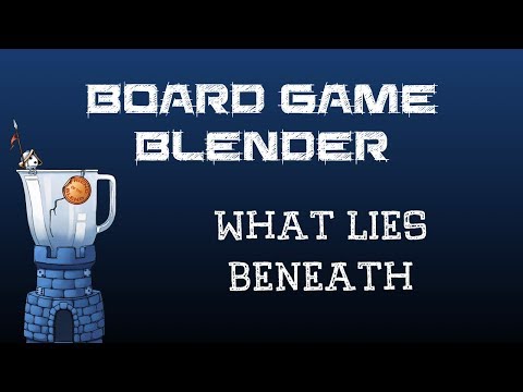 Board Game Blender - What Lies Beneath
