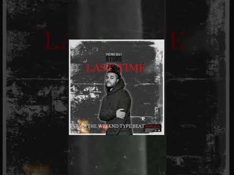 THE WEEKND TYPE BEAT | TRAP, RNB | PREMIO BEAT STORE - Last time