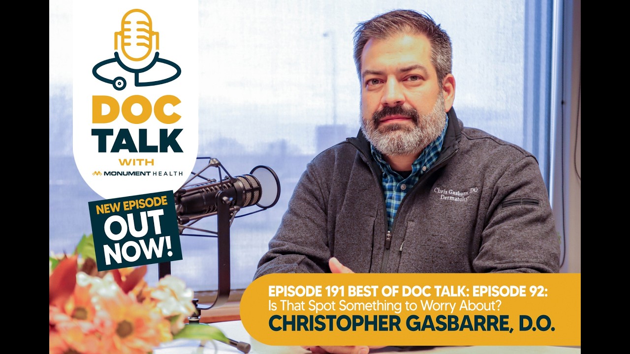 Episode 191 BEST OF DOC TALK: Episode 92: Dermatology: Getting Under Your Skin with Christopher Gasbarre, D.O.