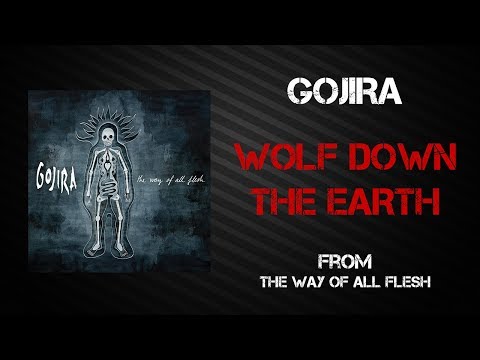 Gojira - Wolf Down The Earth [Lyrics Video]