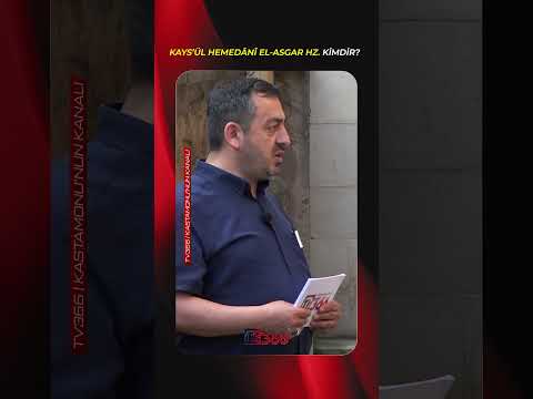 Kaysü'l-Hemedanî El-Asgar Hz. kimdir?