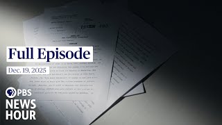 PBS News Hour full episode, Dec. 19, 2025
