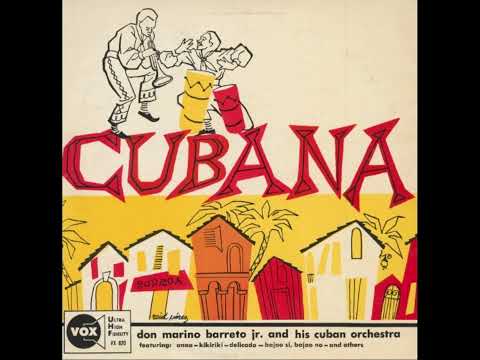 Don Marino Barreto Jr. CUBANA 10” 78 RPM Recording (and More)