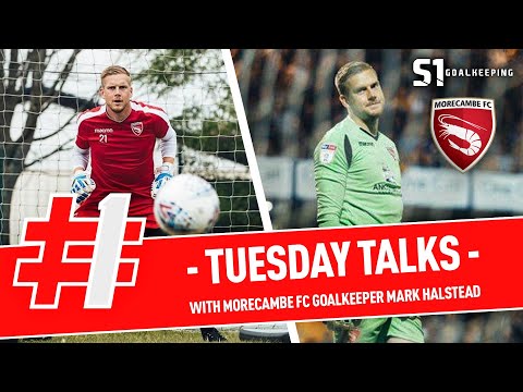 Tuesday Talks! [Ep2] NEW SERIES I chat to Morecambe FC goalkeeper Mark Halstead