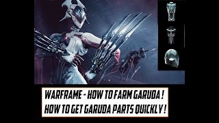 Warframe - How To Get Garuda ! How To Farm Garuda Parts Quickly !