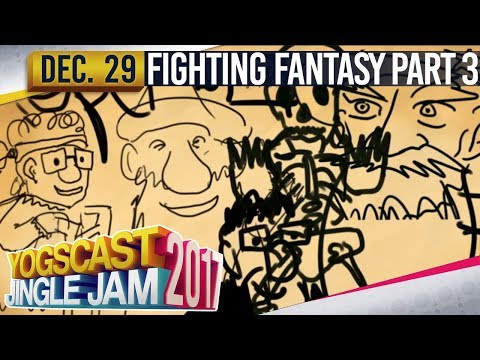 FIGHTING FANTASY PART 3 (+ STOCKING FILLERS w/ Sips)  - YOGSCAST JINGLE JAM - 29th December 2017