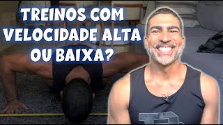 Teoria na prática: treinar rápido vs devagar