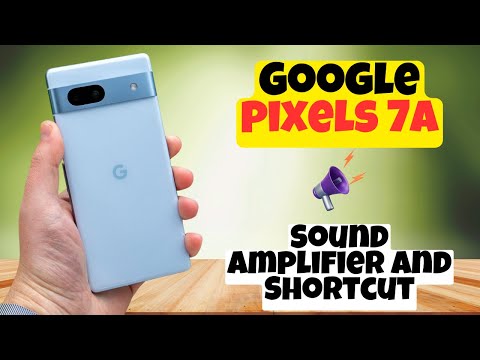 GOOGLE PIXEL 7A Sound Amplifier And Shortcut || How to use sound amplifier and shortcut