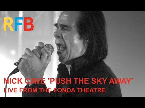 Nick Cave & The Bad Seeds 'Push The Sky Away' | Live From The Fonda Theatre | Official Video