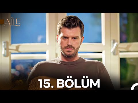 Aile 15. Bölüm