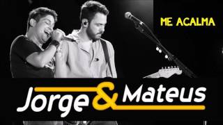 Jorge e Mateus   Me Acalma DVD Como Sempre Feito Nunca 2015 + DOWNLOAD