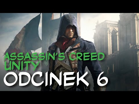 Zagrajmy w Assassins Creed Unity odc.6 "La Tueche"