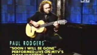 Paul Rodgers Unplugged Versions of Soon I Will Be Gone and Muddy Water Blues