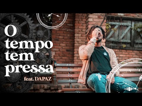 CHRIS ft. Dapaz - O tempo tem pressa (VideoClipe Oficial)