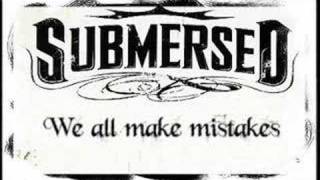 Submersed - We All Make Mistakes