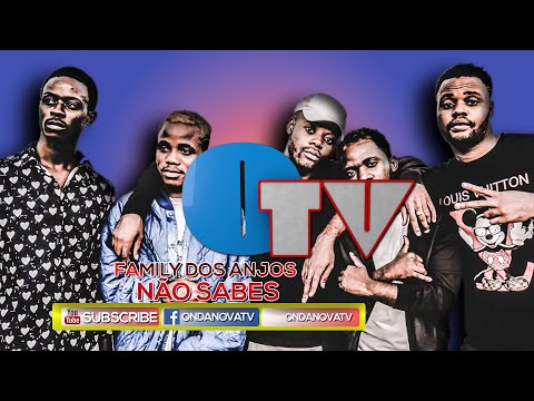 FAMILY DOS ANJOS - NÃO SABES (HIP HOP 2020)