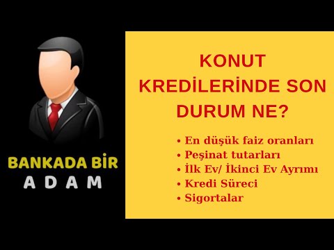 Konut Kredisinde Son Durum Ne?