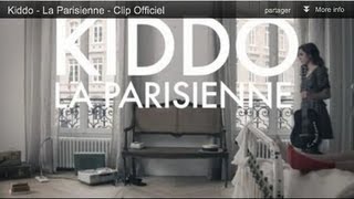Kiddo - La Parisienne - Clip Officiel
