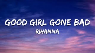 Rihanna – Good Girl Gone Bad (Lyrics)