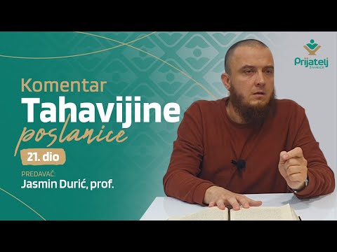 Komentar Tahavijine poslanice - 21. dio - Jasmin Durić, prof