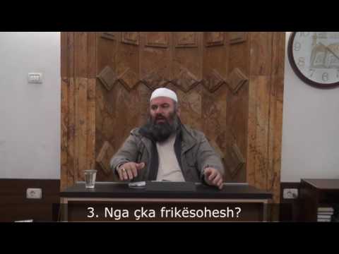 3. Nga çka frikësohesh - Hoxhë Bekir Halimi