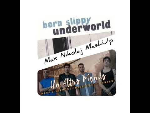 un altro mondo (Born Slippy version) Nikolaj Mash Up - Merk&Kremont, Tananai, Marracash