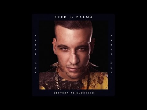 FRED DE PALMA  Ft. MARRACASH - MUOVI IL MONDO