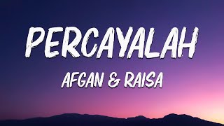 Download lagu Afgan & Raisa - Percayalah || Lirik mp3 Download lagu Afgan & Raisa - Percayalah || Lirik mp3