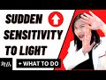 Extreme Sensitivity to Light | What it means & What to do